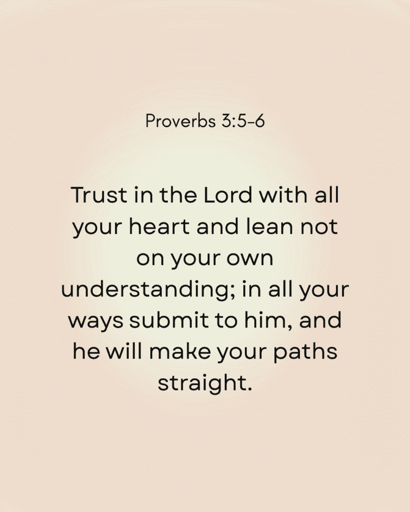 Image displaying Proverbs 3:5-6: 'Trust in the Lord with all your heart and lean not on your own understanding; in all your ways submit to him, and he will make your paths straight.' This is a foundational example of strong faith bible verses, emphasizing trust and divine guidance. Black text on a light cream background. Christian inspirational quote.