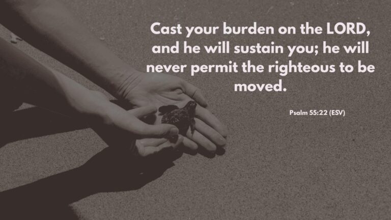 Psalm 5522 Commentary - Cast Your Burden on the LORD