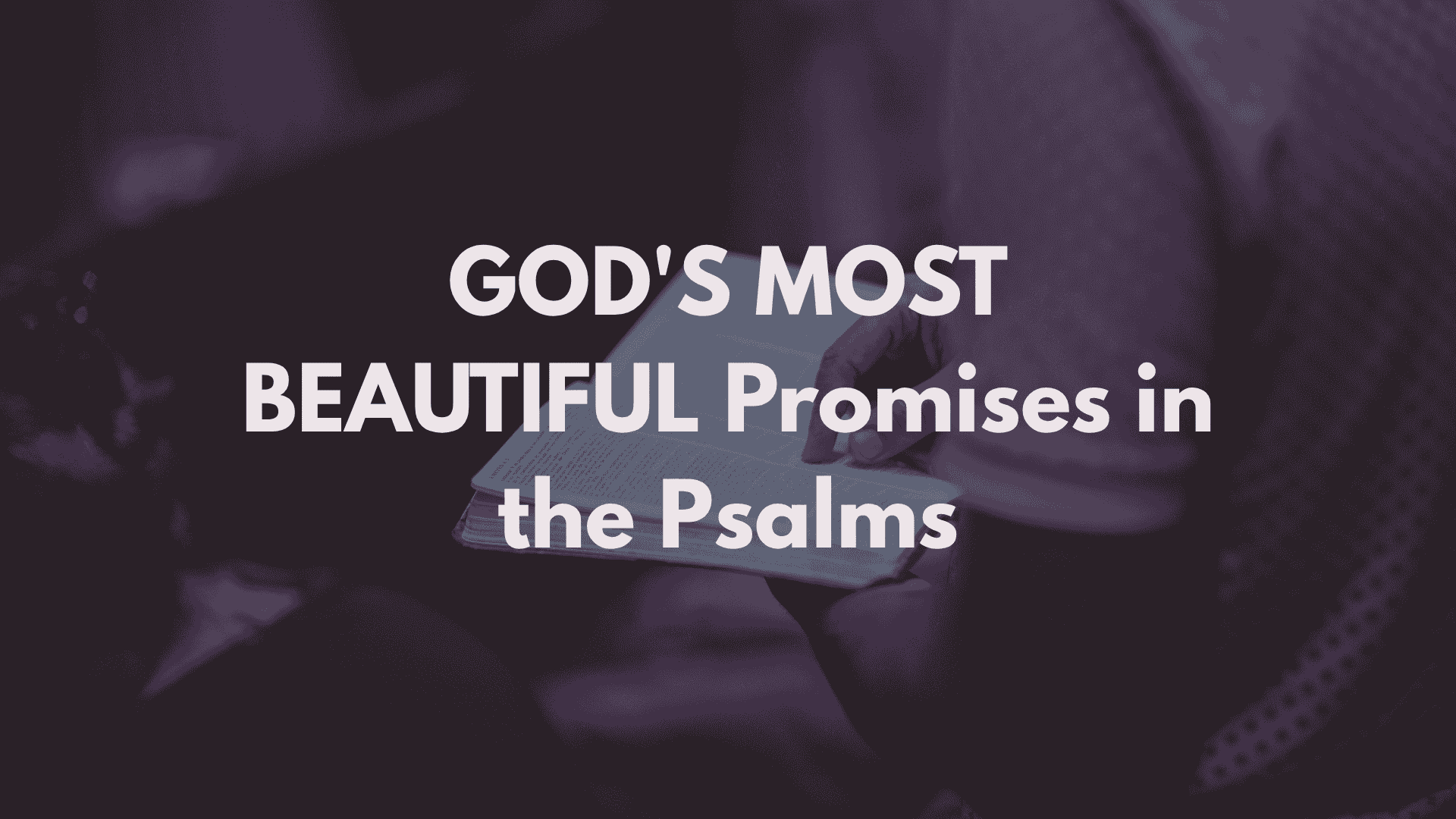 Beautiful Psalms Verses That Heal the Heart and Soul
