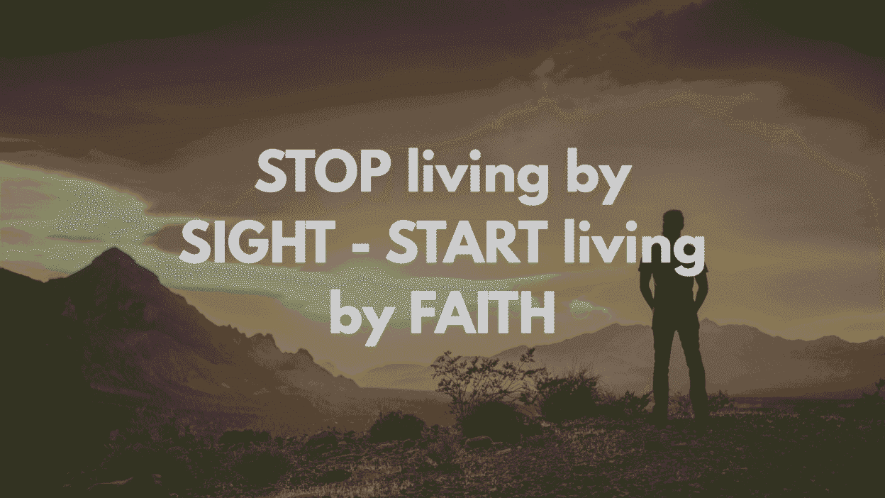 bible verse live by faith not by sight