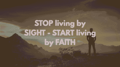 bible verse live by faith not by sight