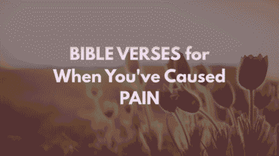 bible verses about hurting someone you love