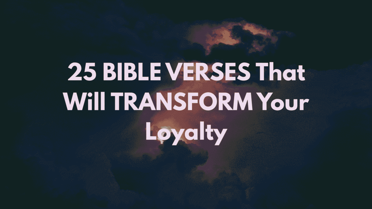 bible verses about loyalty