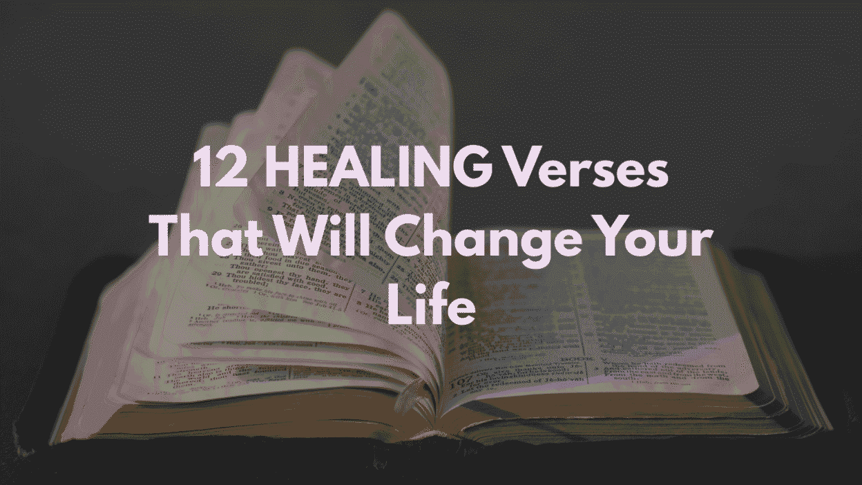Image with text '12 HEALING Verses That Will Change Your Life,' overlaid on an open Bible resting on a dark surface. This collection features powerful faith healing scriptures designed to bring comfort and transformation. Christian resource on healing through God's word.