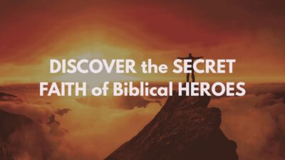 Image with text 'DISCOVER the SECRET FAITH of Biblical HEROES' overlaid on a silhouette of a person with arms outstretched on a mountain peak against a vibrant orange and red sunset sky with clouds below. Christian inspirational theme.