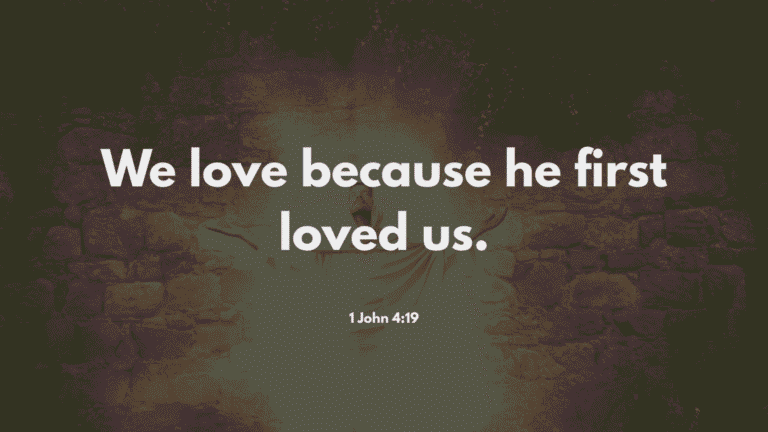 1 John 4:19 Bible Verse - 'We love because He first loved us.' Christian scripture on God's love.