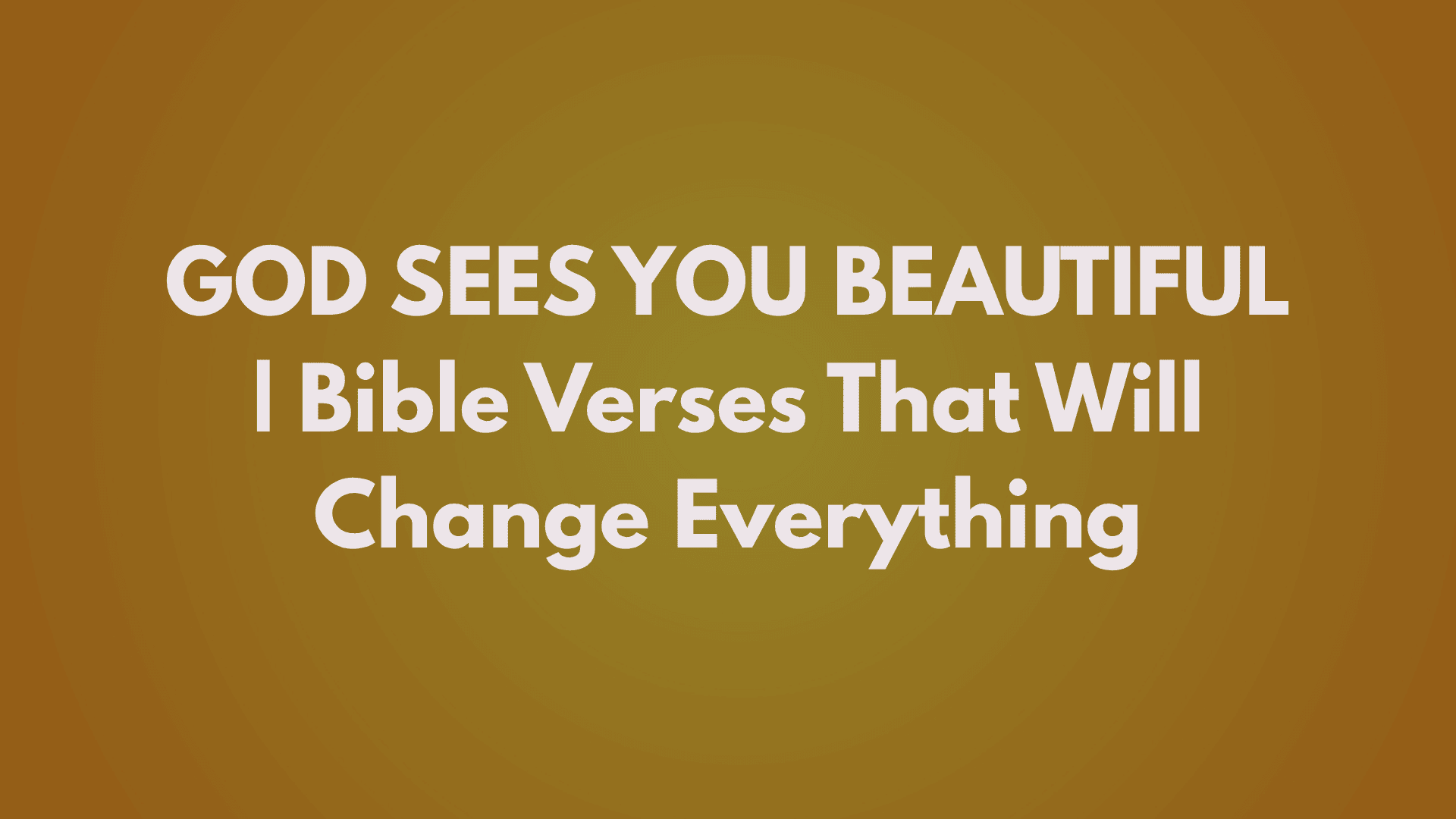 Bible Verses About Beauty and Self Worth That Will Transform How You See Yourself