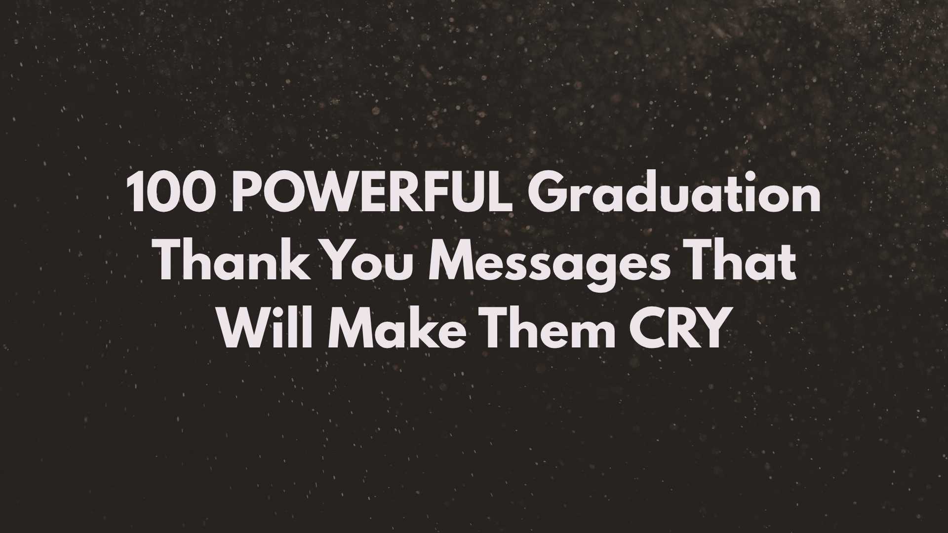 100 Christian Graduation Thank You Quotes & Messages