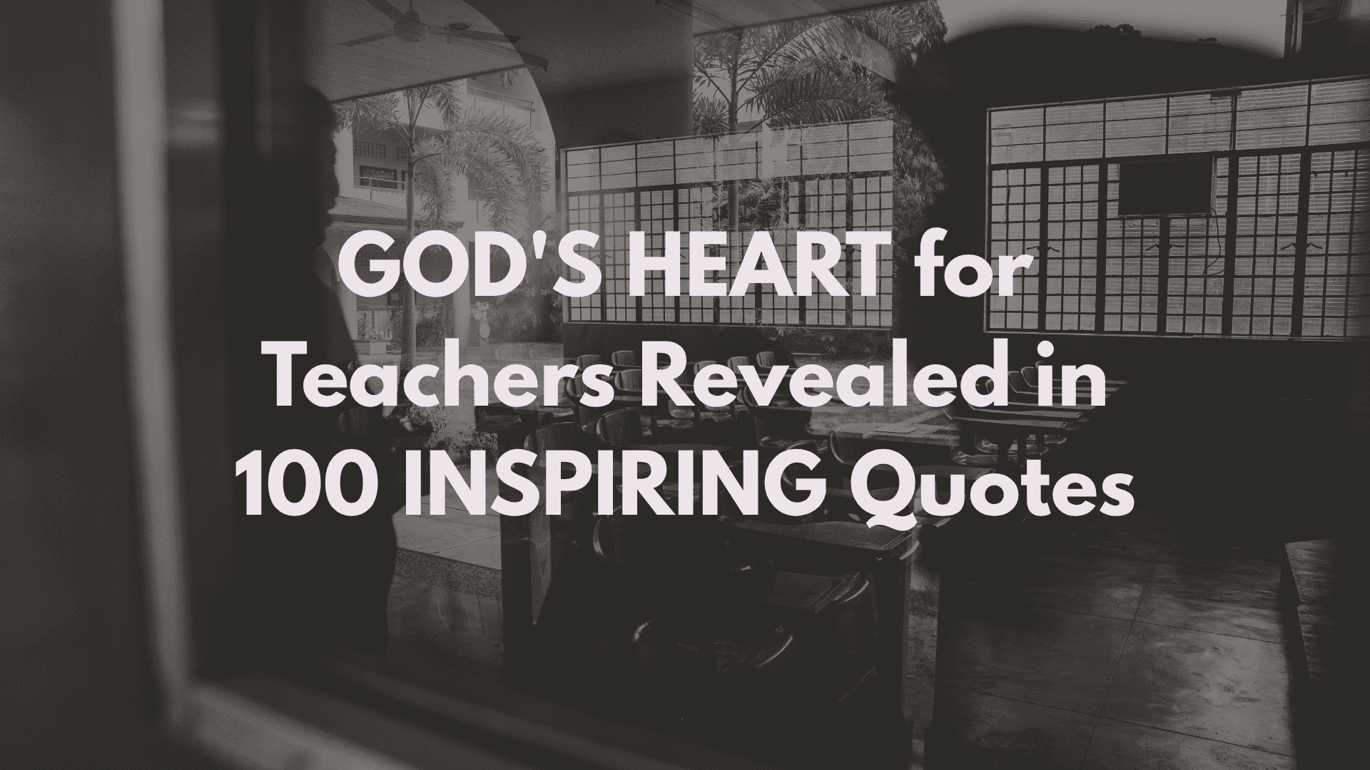 Inspirational Quotes for Teachers: Faith-Filled Words to Encourage Every Educator