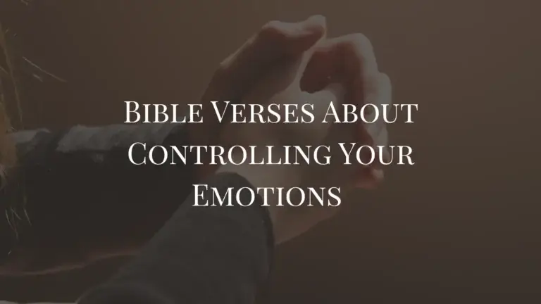Bible Verses About Controlling Your Emotions