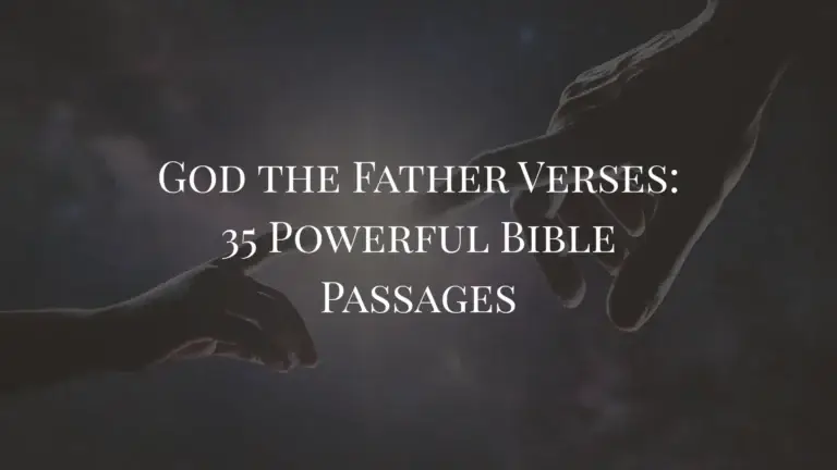 God the Father Verses 35 Powerful Bible Passages