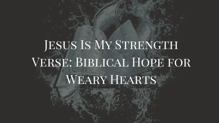 jesus is my strength verse