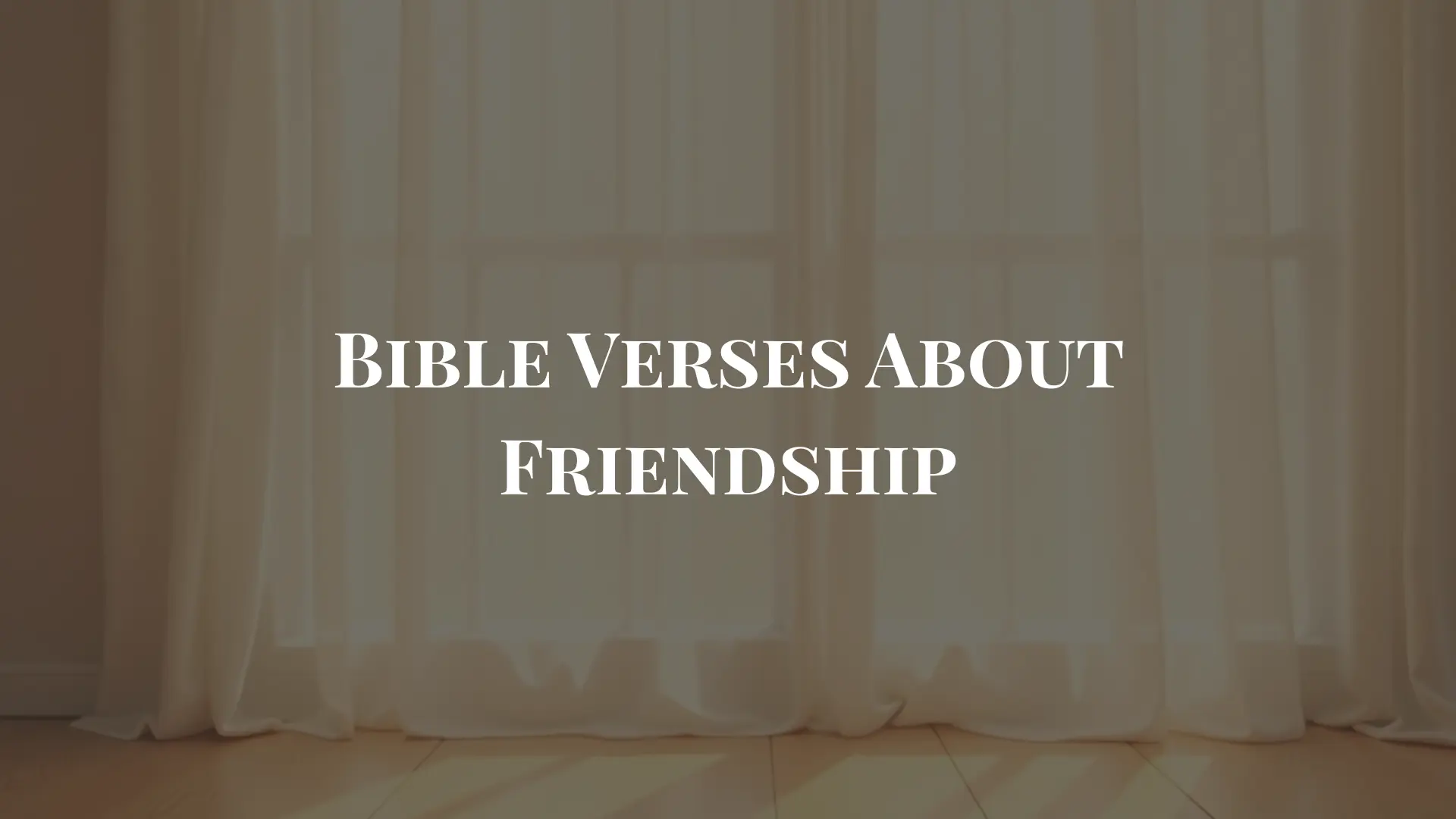 Bible Verses About Friendship