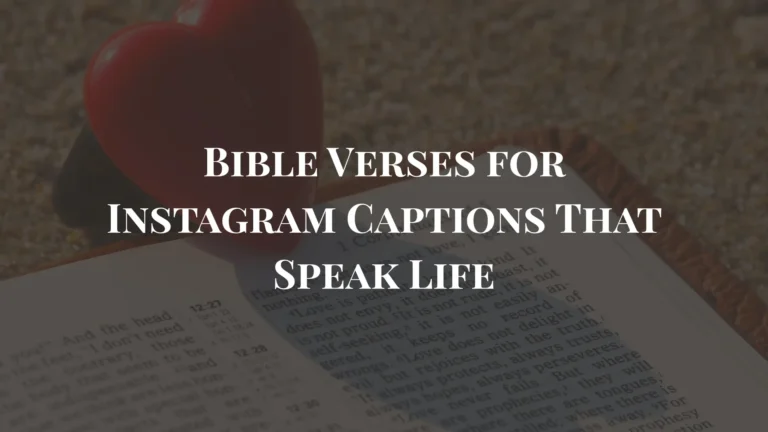 Bible Verses for Instagram Captions That Speak Life