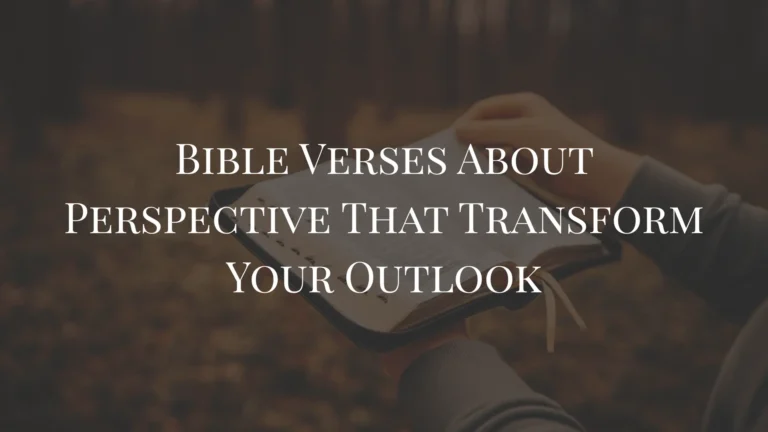 Bible verses about changing perspective