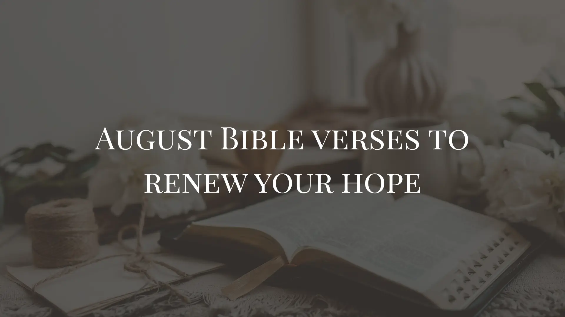 Bible verses for new month August