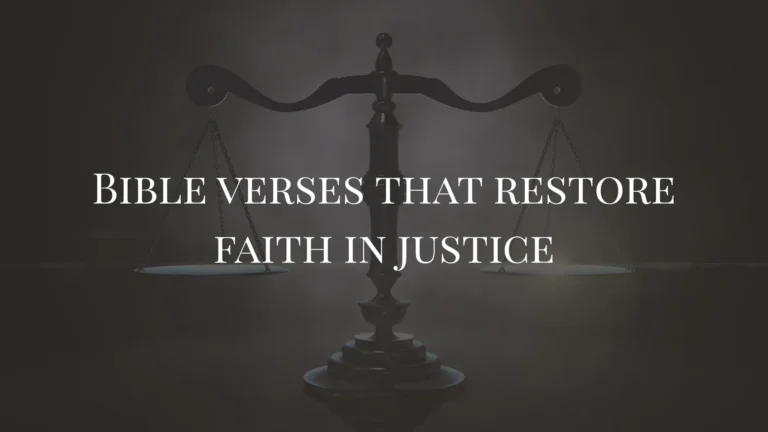 Bible verses that restore faith in justice