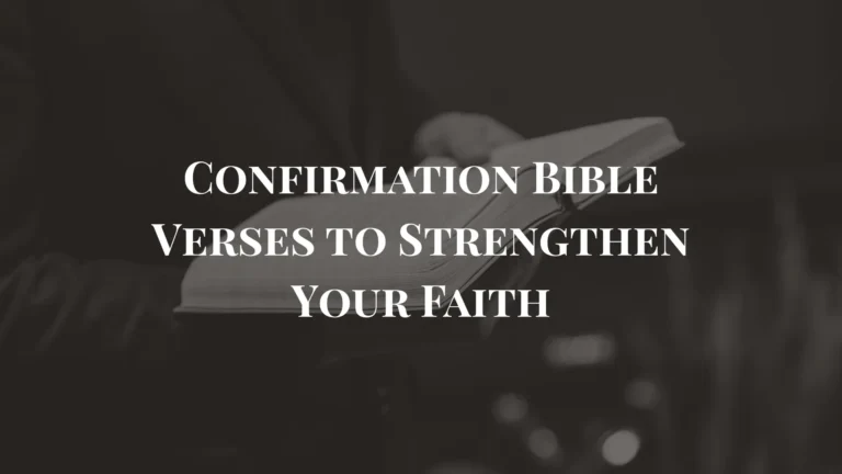 Confirmation Bible Verses to Strengthen Your Faith