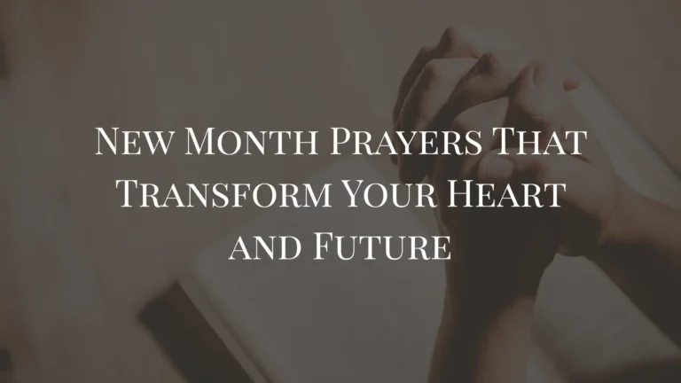New Month Prayers That Transform Your Heart and Future