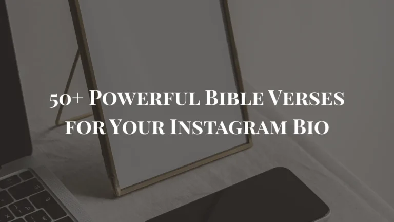 50+ Powerful Bible Verses for Your Instagram Bio