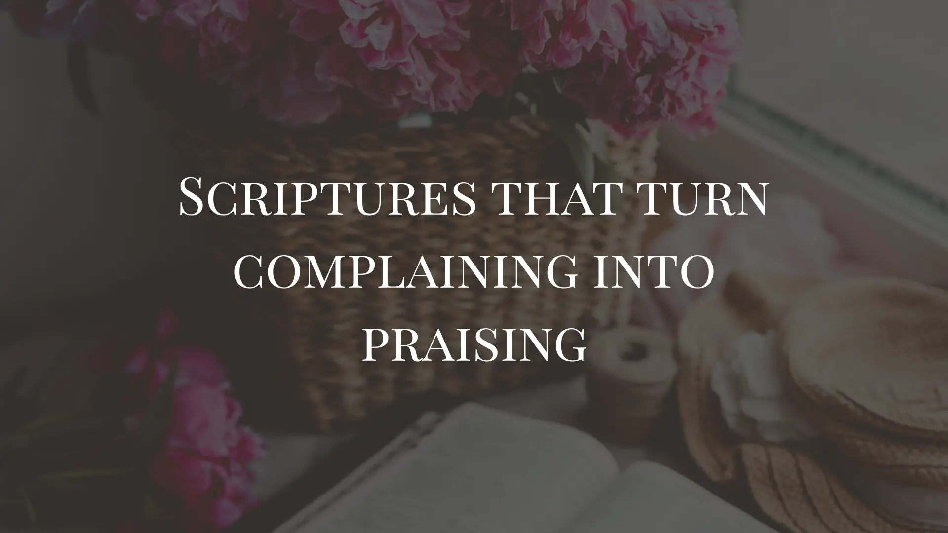 praise and thanksgiving scriptures