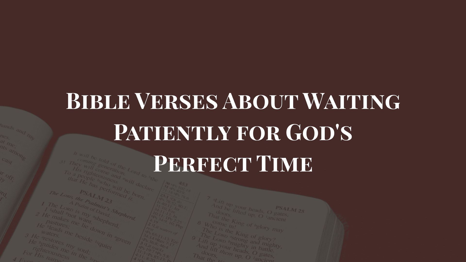 Bible Verses About Waiting Patiently for God's Perfect Time