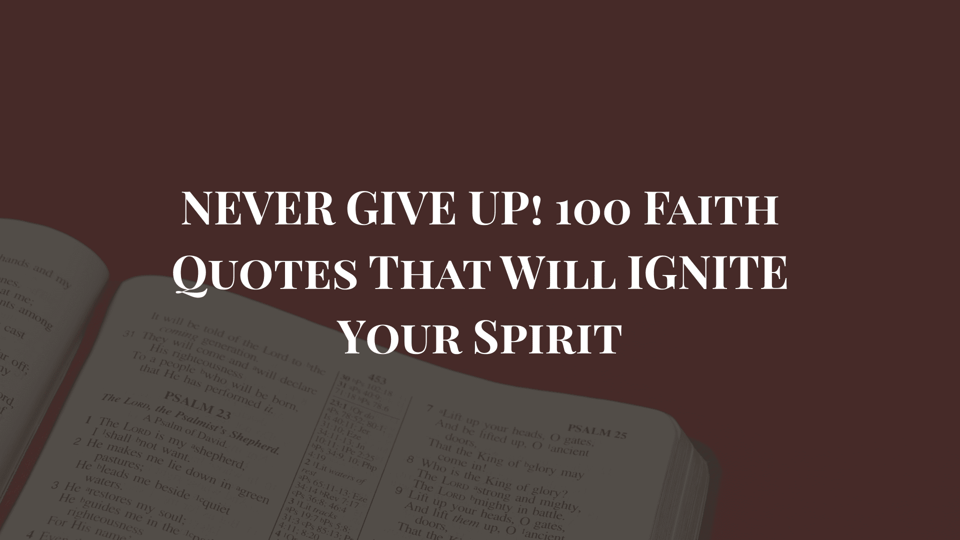 NEVER GIVE UP! 100 Faith Quotes That Will IGNITE Your Spirit