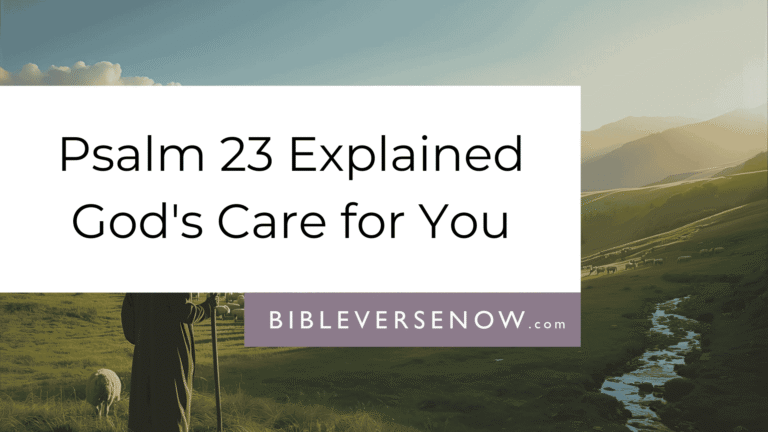 Psalm 23 Meaning: The Lord Is My Shepherd Explained