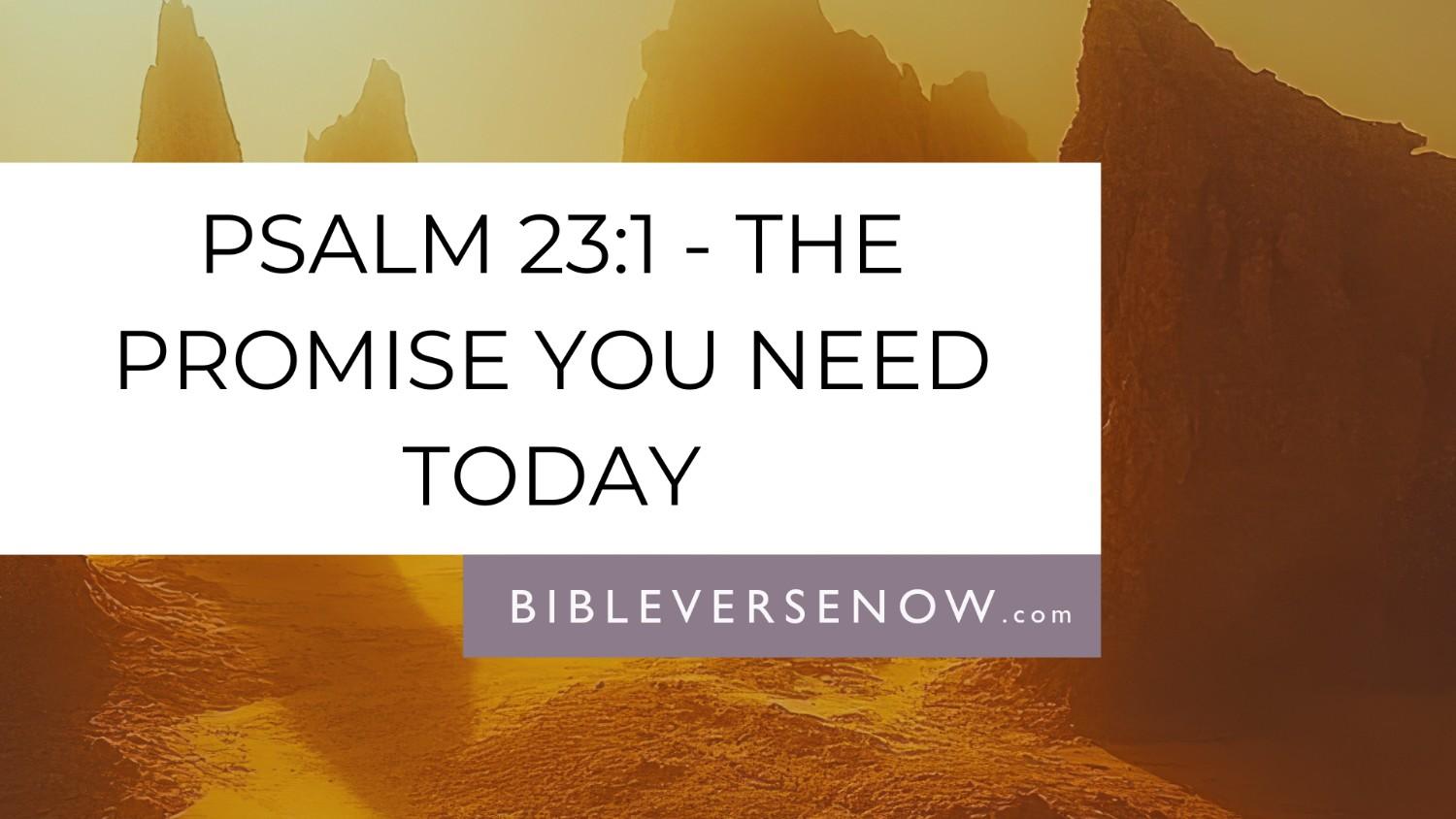 Psalm 23:1 Meaning: The Lord is My Shepherd Explained