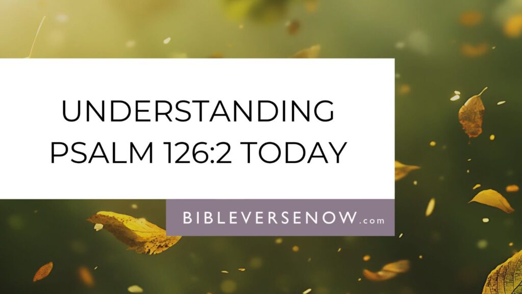 psalm-126-2-meaning-mouths-filled-with-laughter