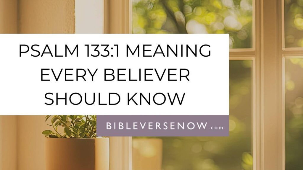psalm-133-1-meaning-unity-among-believers
