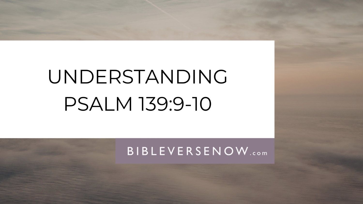 psalm-139-9-10-meaning