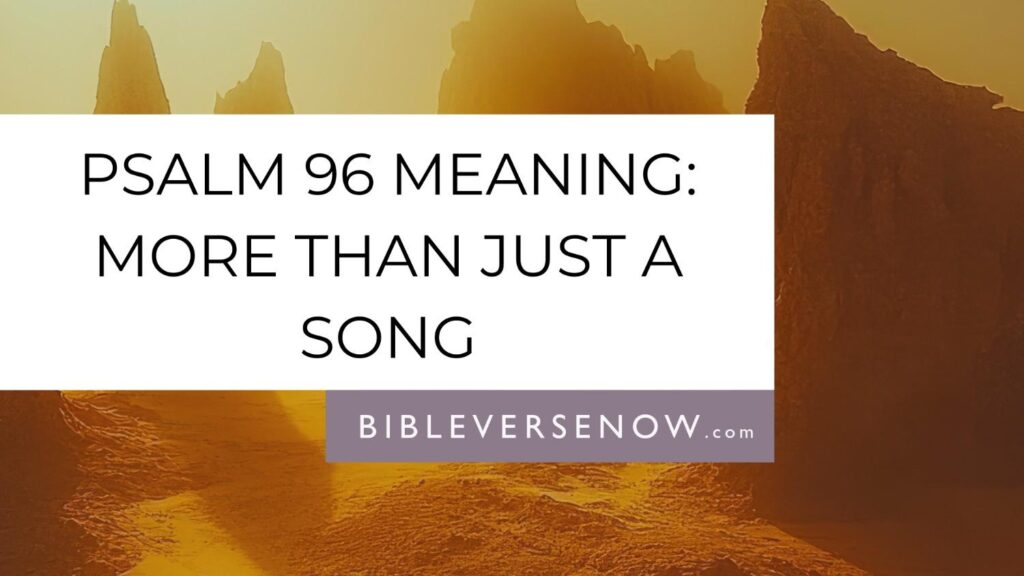 psalm-96-meaning-new-song-worship