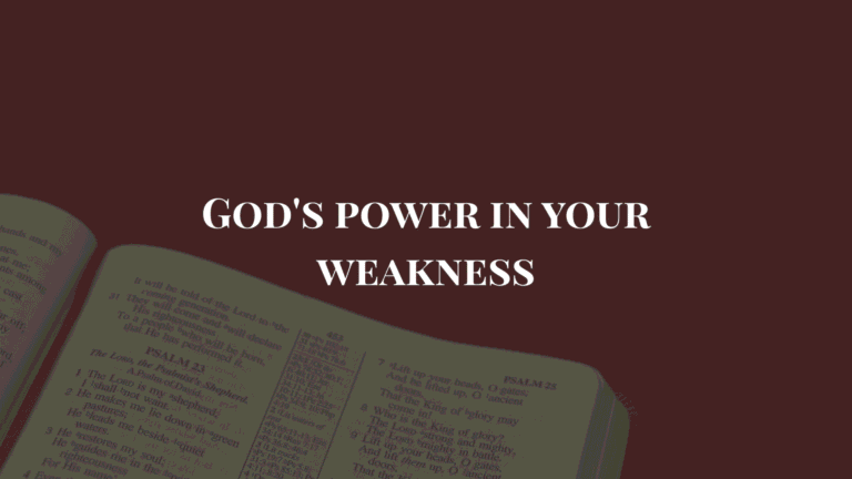 God's power in your weakness